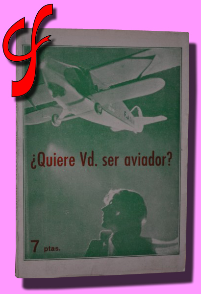 QUIERE VD. SER AVIADOR?